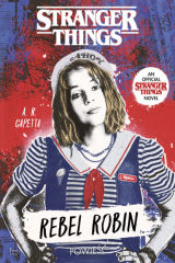 Книга Stranger Things. Rebel Robin на ReadRate.com книга Stranger Things. Rebel Robin