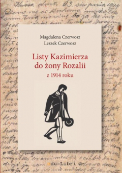 Книга Listy Kazimierza do żony Rozalii z 1914 roku на ReadRate.com книга Listy Kazimierza do żony Rozalii z 1914 roku