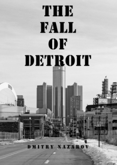 Книга The Fall of Detroit на ReadRate.com книга The Fall of Detroit