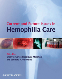 Книга Current and Future Issues in Hemophilia Care на ReadRate.com книга Current and Future Issues in Hemophilia Care