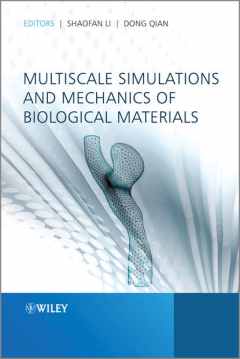 Книга Multiscale Simulations and Mechanics of Biological Materials на ReadRate.com книга Multiscale Simulations and Mechanics of Biological Materials