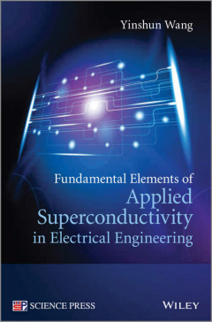 Книга Fundamental Elements of Applied Superconductivity in Electrical Engineering на ReadRate.com книга Fundamental Elements of Applied Superconductivity in Electrical Engineering