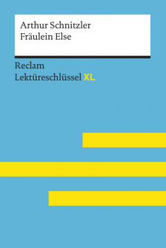 Книга Fr?ulein Else von Arthur Schnitzler: Reclam Lekt?reschl?ssel XL на ReadRate.com книга Fr?ulein Else von Arthur Schnitzler: Reclam Lekt?reschl?ssel XL