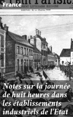 Книга Notes sur la journ?e de huit heures dans les ?tablissements industriels de l'Etat на ReadRate.com книга Notes sur la journ?e de huit heures dans les ?tablissements industriels de l'Etat