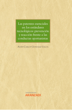 Книга Las patentes esenciales en los est?ndares tecnol?gicos: prevenci?n y reacci?n frente a las conductas oportunistas на ReadRate.com книга Las patentes esenciales en los est?ndares tecnol?gicos: prevenci?n y reacci?n frente a las conductas oportunistas
