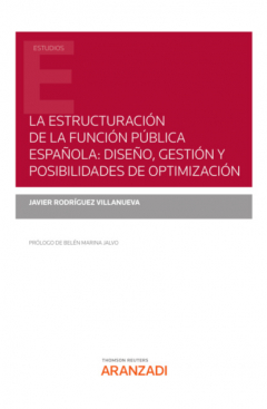 La Estructuraci?n De La Funci?n P?blica Espa?ola: Dise?o, Gesti?n Y ...