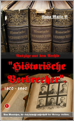 Книга Ausz?ge aus dem Archiv "Historische Verbrecher". на ReadRate.com книга Ausz?ge aus dem Archiv "Historische Verbrecher".