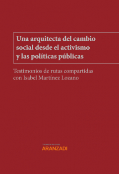 Una Arquitecta Del Cambio Social Desde El Activismo Y Las Pol?ticas P ...