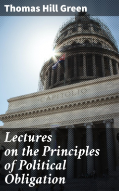 Книга Lectures on the Principles of Political Obligation на ReadRate.com книга Lectures on the Principles of Political Obligation