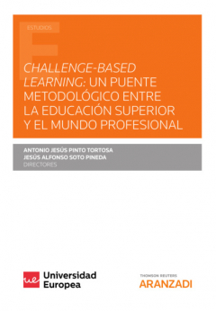 Challenge Based Learning Un Puente Metodol Gico Entre La Educaci N Superior Y El Mundo