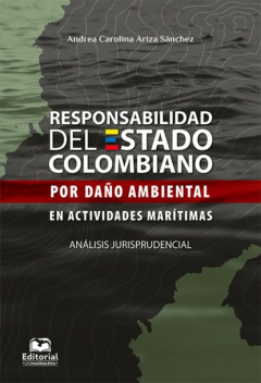 Книга Responsabilidad del Estado colombiano por da?o ambiental en actividades mar?timas. An?lisis jurisprudencial на ReadRate.com книга Responsabilidad del Estado colombiano por da?o ambiental en actividades mar?timas. An?lisis jurisprudencial