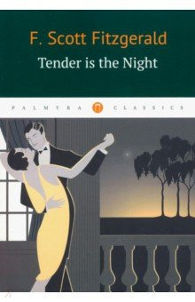 Книга Tender Is the Night на ReadRate.com книга Tender Is the Night