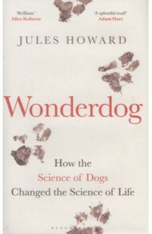 Книга Wonderdog. How the Science of Dogs Changed the Science of Life на ReadRate.com книга Wonderdog. How the Science of Dogs Changed the Science of Life