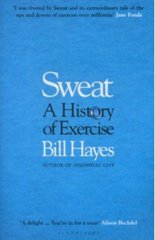 книга Sweat. A History of Exercise