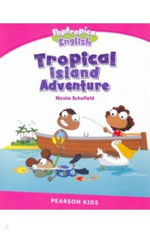 Книга Poptropica English Tropical Island Adventure. Level 2 на ReadRate.com книга Poptropica English Tropical Island Adventure. Level 2