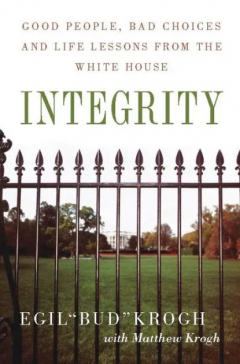 Книга Integrity: Good People, Bad Choices, and Life Lessons from the White House на ReadRate.com книга Integrity: Good People, Bad Choices, and Life Lessons from the White House