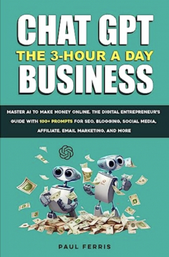 Книга Chat GPT: The 3-Hour a Day Business на ReadRate.com книга Chat GPT: The 3-Hour a Day Business