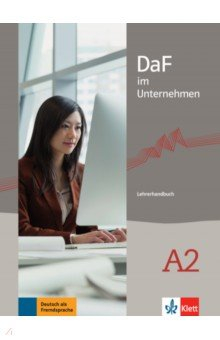 Книга DaF im Unternehmen A2. Lehrerhandbuch на ReadRate.com книга DaF im Unternehmen A2. Lehrerhandbuch