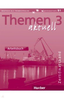 Книга Themen aktuell 3 – Zertifikatsband. Arbeitsbuch. Deutsch als Fremdsprache на ReadRate.com книга Themen aktuell 3 – Zertifikatsband. Arbeitsbuch. Deutsch als Fremdsprache