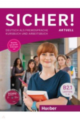 книга Sicher! aktuell B2.1. Kurs- und Arbeitsbuch mit Audios online, Lektion 1–6. Deutsch als Fremdsprache