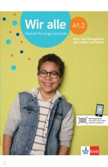 Книга Wir alle A1.2. Deutsch für junge Lernende. Kurs- und Übungsbuch mit Audios und Videos на ReadRate.com книга Wir alle A1.2. Deutsch für junge Lernende. Kurs- und Übungsbuch mit Audios und Videos
