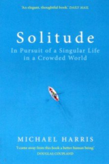 книга Solitude. In Pursuit of a Singular Life in a Crowded World