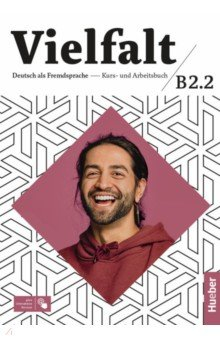 Книга Vielfalt B2.2. Kurs- und Arbeitsbuch plus interaktive Version. Deutsch als Fremdsprache на ReadRate.com книга Vielfalt B2.2. Kurs- und Arbeitsbuch plus interaktive Version. Deutsch als Fremdsprache