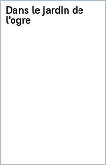 книга Dans le jardin de l'ogre