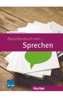 Книга Zwischendurch mal ... Sprechen A1-A2. Kopiervorlagen. Deutsch als Fremdsprache на ReadRate.com книга Zwischendurch mal ... Sprechen A1-A2. Kopiervorlagen. Deutsch als Fremdsprache