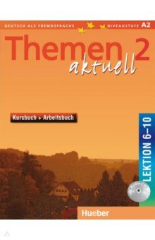 Книга Themen aktuell 2. Kursbuch und Arbeitsbuch mit integrierter Audio-CD – Lektion 6–10 на ReadRate.com книга Themen aktuell 2. Kursbuch und Arbeitsbuch mit integrierter Audio-CD – Lektion 6–10