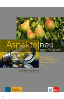 Книга Aspekte neu. Mittelstufe Deutsch. C1. Intensivtrainer mit Prüfungstraining DSH und TestDaF mit CD на ReadRate.com книга Aspekte neu. Mittelstufe Deutsch. C1. Intensivtrainer mit Prüfungstraining DSH und TestDaF mit CD