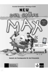 книга Der grüne Max Neu 1. Deutsch als Fremdsprache für die Primarstufe. Arbeitsbuch mit Audios