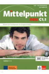 книга Mittelpunkt neu C1.1. Lehr- und Arbeitsbuch, Lektion 1-6 + Audio-CD zum Arbeitsbuch