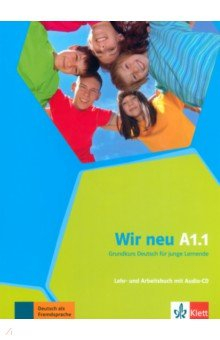 Книга Wir neu A1.1. Grundkurs Deutsch für junge Lernende. Lehr- und Arbeitsbuch mit Audios на ReadRate.com книга Wir neu A1.1. Grundkurs Deutsch für junge Lernende. Lehr- und Arbeitsbuch mit Audios