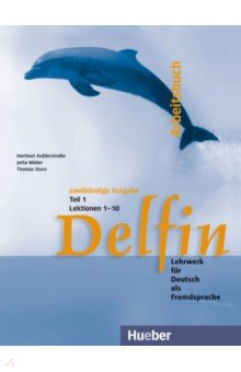 Книга Delfin. Arbeitsbuch Teil 1 – Lektionen 1–10. Lehrwerk für Deutsch als Fremdsprache на ReadRate.com книга Delfin. Arbeitsbuch Teil 1 – Lektionen 1–10. Lehrwerk für Deutsch als Fremdsprache