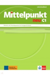 книга Mittelpunkt neu C1. Deutsch als Fremdsprache für Fortgeschrittene. Lehrerhandbuch
