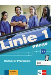Книга Linie 1 Pflege B2. Deutsch für Pflegeberufe. Kurs- und Übungsbuch mit Audios на ReadRate.com книга Linie 1 Pflege B2. Deutsch für Pflegeberufe. Kurs- und Übungsbuch mit Audios