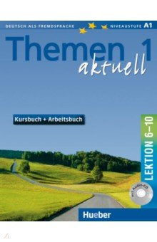 Книга Themen aktuell 1. Kursbuch und Arbeitsbuch mit integrierter Audio-CD – Lektion 6–10 на ReadRate.com книга Themen aktuell 1. Kursbuch und Arbeitsbuch mit integrierter Audio-CD – Lektion 6–10