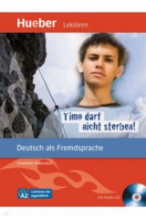 книга Timo darf nicht sterben! Leseheft mit Audio-CD. Deutsch als Fremdsprache