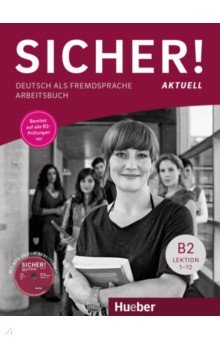 Книга Sicher! aktuell B2. Arbeitsbuch mit MP3-CD. Deutsch als Fremdsprache на ReadRate.com книга Sicher! aktuell B2. Arbeitsbuch mit MP3-CD. Deutsch als Fremdsprache