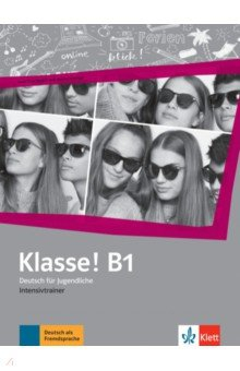 Книга Klasse! B1. Deutsch für Jugendliche. Intensivtrainer на ReadRate.com книга Klasse! B1. Deutsch für Jugendliche. Intensivtrainer