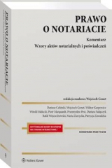книга Prawo o notariacie. Komentarz. Wzory akt?w notarialnych i poświadczeń