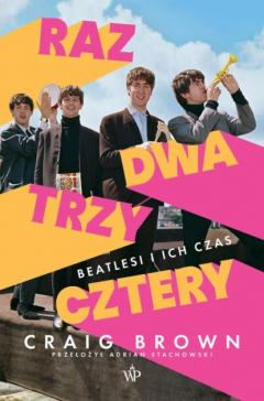Книга Raz, dwa, trzy, cztery. Beatlesi i ich czas на ReadRate.com книга Raz, dwa, trzy, cztery. Beatlesi i ich czas