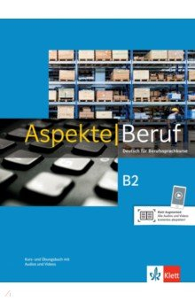 Книга Aspekte Beruf B2. Deutsch für Berufssprachkurse. Kurs- und Übungsbuch mit Audios на ReadRate.com книга Aspekte Beruf B2. Deutsch für Berufssprachkurse. Kurs- und Übungsbuch mit Audios