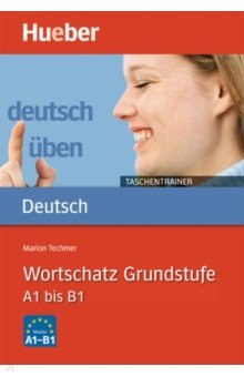 Книга Deutsch uben Taschentrainer. Wortschatz Grundstufe. A1 bis B1 на ReadRate.com книга Deutsch uben Taschentrainer. Wortschatz Grundstufe. A1 bis B1