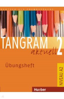 Книга Tangram aktuell 2. Übungsheft. Deutsch als Fremdsprache на ReadRate.com книга Tangram aktuell 2. Übungsheft. Deutsch als Fremdsprache