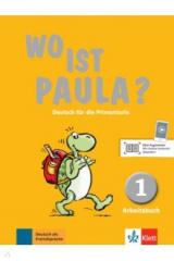 книга Wo ist Paula? 1. Deutsch für die Primarstufe. Arbeitsbuch mit Audios