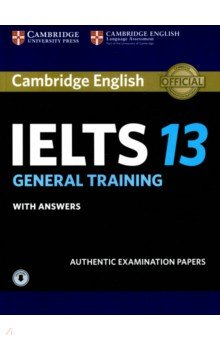 Книга Cambridge IELTS 13. General Training. Student's Book with Answers with Audio на ReadRate.com книга Cambridge IELTS 13. General Training. Student's Book with Answers with Audio