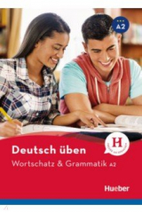 книга Deutsch üben. Wortschatz & Grammatik A2