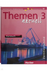 книга Themen aktuell 3. Zertifikatsband. Kursbuch, Arbeitsbuch und 2 Audio-CDs. Deutsch als Fremdsprache